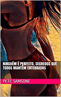 Livro NINGUÉM É PERFEITO, SEGREDOS QUE TODOS MANTÊM ENTERRADOS