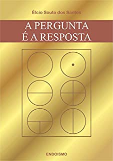 Livro A PERGUNTA É A RESPOSTA