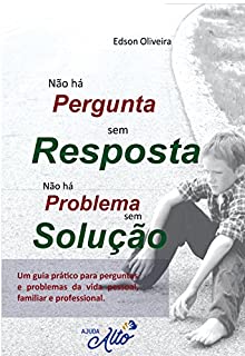 Livro Não há pergunta sem resposta não há problema sem solução