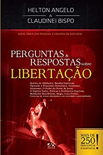 Perguntas e Respostas Sobre Libertação