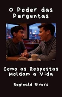 Livro O Poder das Perguntas: Como as Respostas Moldam a Vida