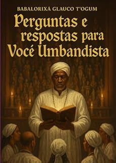 Livro Perguntas E Respostas Para Você Umbandista