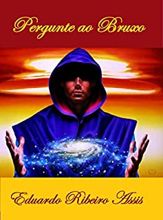 Livro PERGUNTE AO BRUXO...: Magia e Sabedoria pelas ondas do rádio.