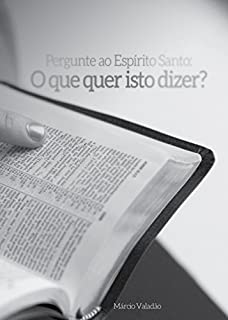 Livro Pergunte ao Espírito Santo: O que quer isto dizer? (Mensagens Livro 269)