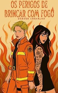 Livro Os perigos de brincar com fogo