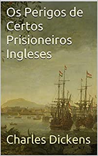 Os Perigos de Certos Prisioneiros Ingleses