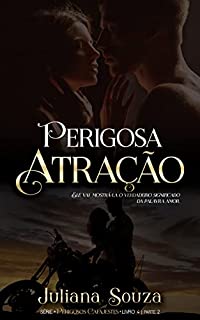 Livro Perigosa Atração : Série Perigosos Cafajestes - Livro 4 Parte II