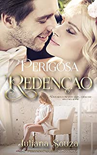 Perigosa Redenção Parte II : Série os perigosos Cafajestes