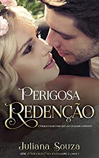 Livro Perigosa Redenção : Série Perigosos Cafajestes: Livro 2 Parte 1