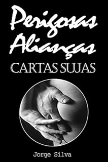 Livro Perigosas Alianças: Cartas Sujas