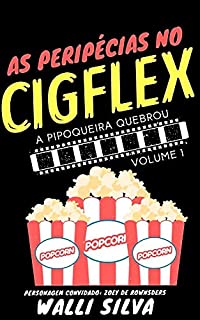 Livro As peripécias no Cigflex: A pipoqueira quebrou