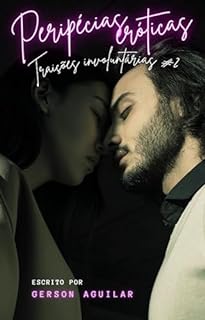 Livro Peripécias eróticas: Traições involuntárias # 2 (Peripécias eróticas - Os prazeres do hardcore Livro 3)