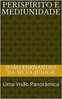 Livro PERISPÍRITO E MEDIUNIDADE: Uma Visão Panorâmica
