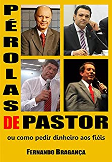 Livro Pérolas de pastor: ou como pedir dinheiro aos fiéis