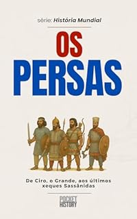 Livro OS PERSAS (História Mundial)