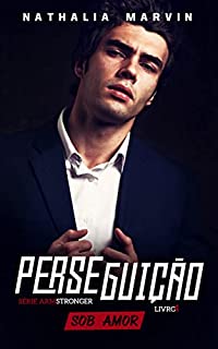 Livro Perseguição sob amor: Os Armstronger Livro 4