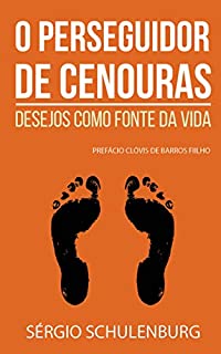 O perseguidor de cenouras: Desejos como fonte da vida