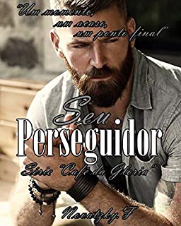 Livro Seu Perseguidor - Série "Café da Gloria " vol 3
