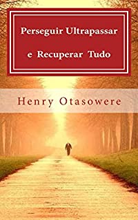 Livro Perseguir, ultrapassar e recuperar tudo