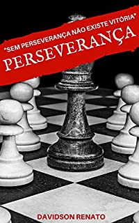 Livro Perseverança: Sem Perseverança Não Existe Vitória