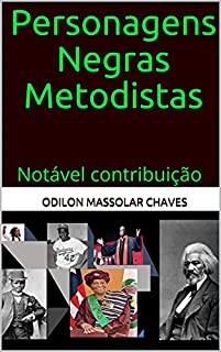 Livro Personagens Negras Metodistas: Notável contribuição