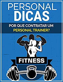 Livro PERSONAL DICAS: Por Que Contratar um Personal Trainer?