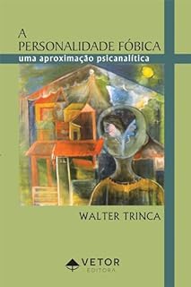 Livro A personalidade fóbica: Uma aproximação psicanalítica