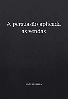 Livro A persuasão aplicada às vendas