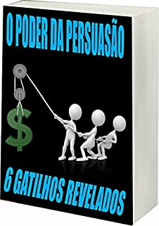 Livro O Poder da Persuasão: Gatilhos Revelados