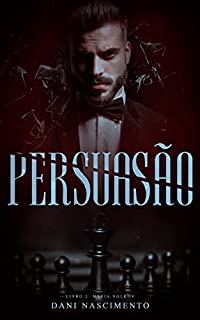 Livro PERSUASÃO: Máfia Volkov - Livro 2
