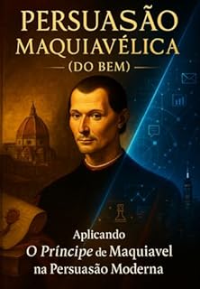 Livro Persuasão Maquiavélica (do Bem)