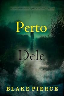 Livro Perto Dele (Um Thriller de Suspense de Kari Blackhorse — Livro Cinco)