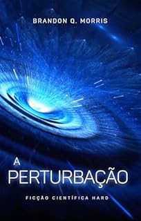 Livro A Perturbação: Ficção Científica Hard