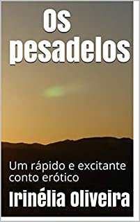 Os pesadelos: Um rápido e excitante conto erótico