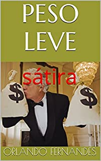 PESO LEVE: sátira