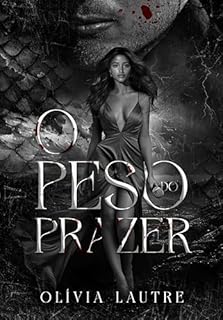 Livro O peso do prazer: Cantando com a escuridão (Peões em Ascensão Livro 2)
