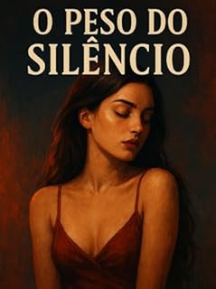 Livro O Peso do Silêncio - Uma jornada pela solidão invisível