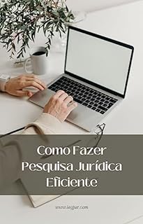 Como Fazer Pesquisa Jurídica Eficiente