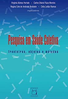 Pesquisa em saúde coletiva: fronteiras, objetos e métodos