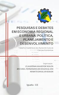 Livro PESQUISAS E DEBATES EM ECONOMIA REGIONAL E URBANA: POLÍTICA, PLANEJAMENTO E DESENVOLVIMENTO