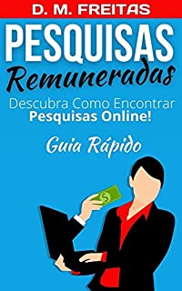 Livro Pesquisas Remuneradas: Descubra Como Encontrar Pesquisas Online (Guia Rápido)