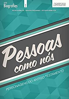 Livro Pessoas como Nos - Guia: Personagens do Antigo Testamento (Biografias)