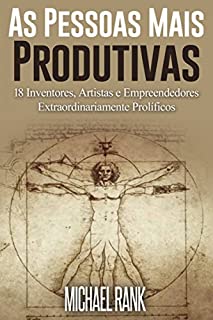 Livro As Pessoas Mais Produtivas: 18 Inventores, Artistas e Empreendedores Extraordinariamente Prolíficos