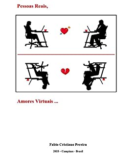 Pessoas Reais, Amores Virtuais...