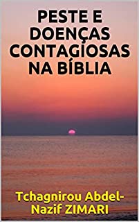 Livro PESTE E DOENÇAS CONTAGIOSAS NA BÍBLIA