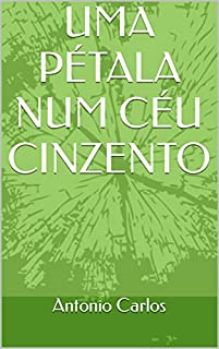 Livro UMA PÉTALA NUM CÉU CINZENTO