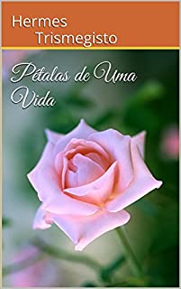 Livro Pétalas de Uma Vida