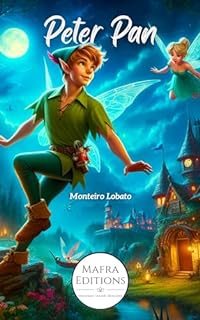 Peter Pan. Aventura Contada Por Dona Benta (Coleção Historinhas Coloridas)