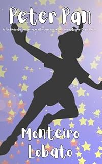 Livro Peter Pan: A história do menino que não queria crescer contada por Dona Benta
