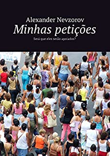 Livro Minhas petições: Será que eles serão apoiados?